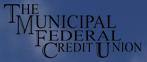 The Municipal Federal Credit Union